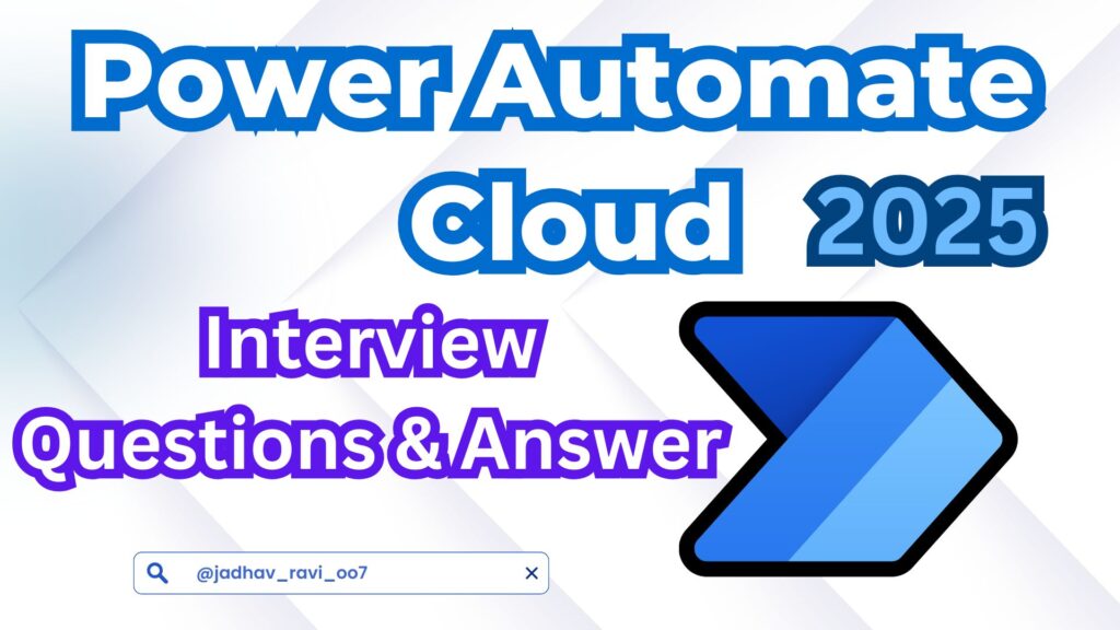 Power Automate Cloud Interview Questions 2025