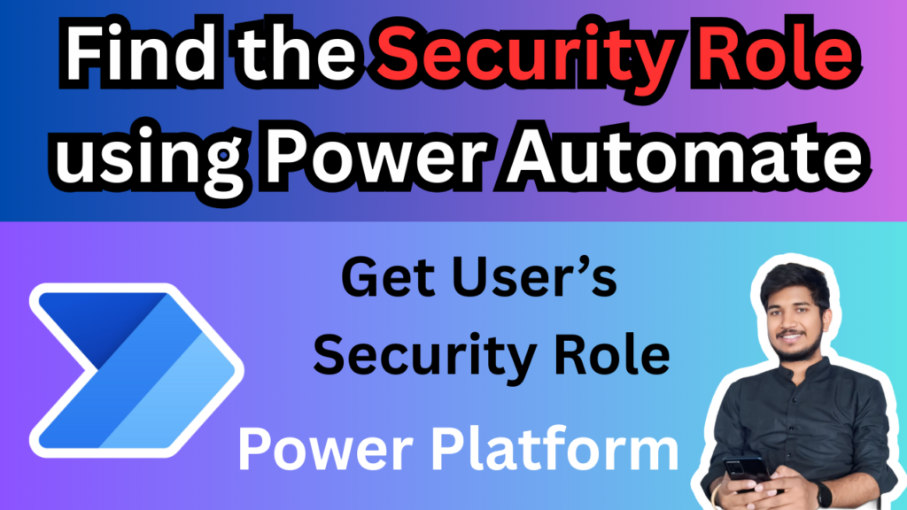 Find Security Role Using Power Automate 2025
