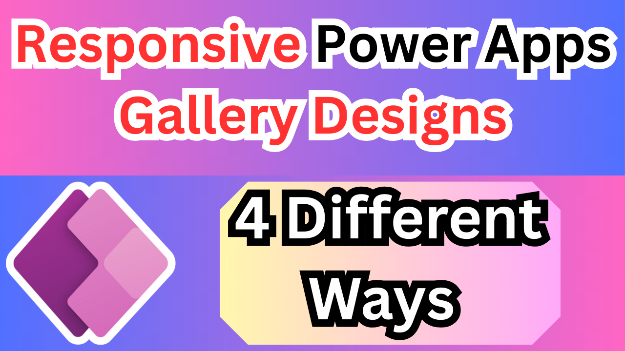 Responsive Power Apps Gallery Designs